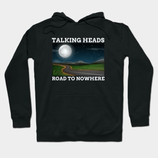 TALKING HEADS - ROAD TO NOWHERE Hoodie